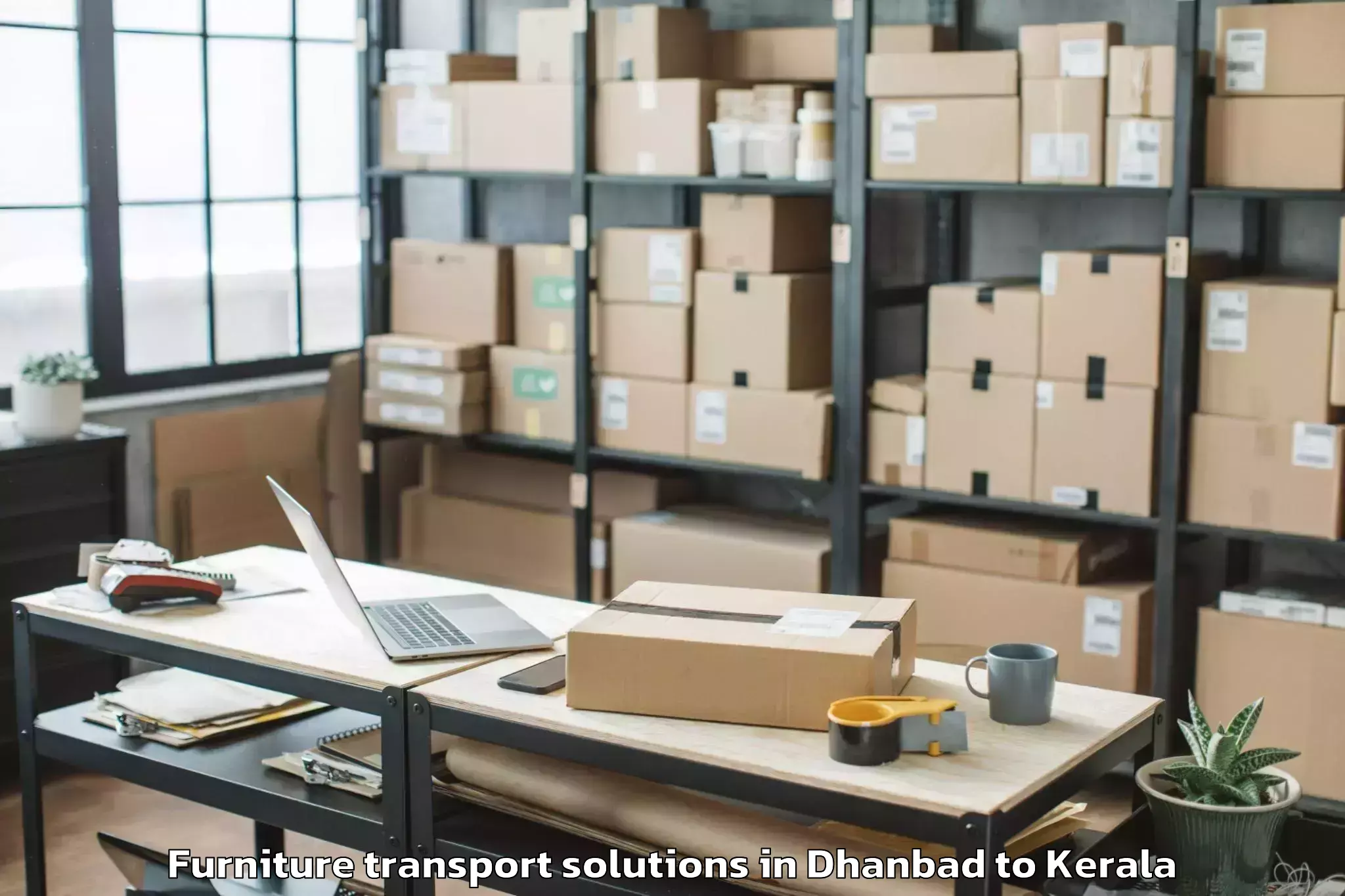 Top Dhanbad to Cherpulassery Furniture Transport Solutions Available